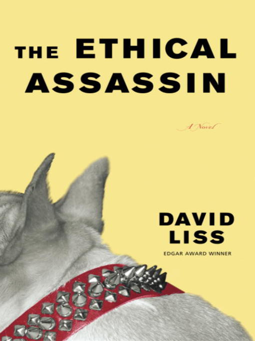 Title details for The Ethical Assassin by David Liss - Available